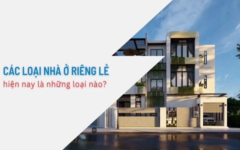 Các loại nhà ở riêng lẻ