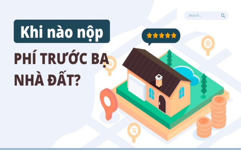 khi nào nộp phí trước bạ nhà đất